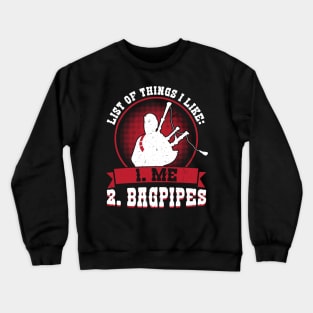 I Like Me And Bagpipes - Bagpiper Crewneck Sweatshirt